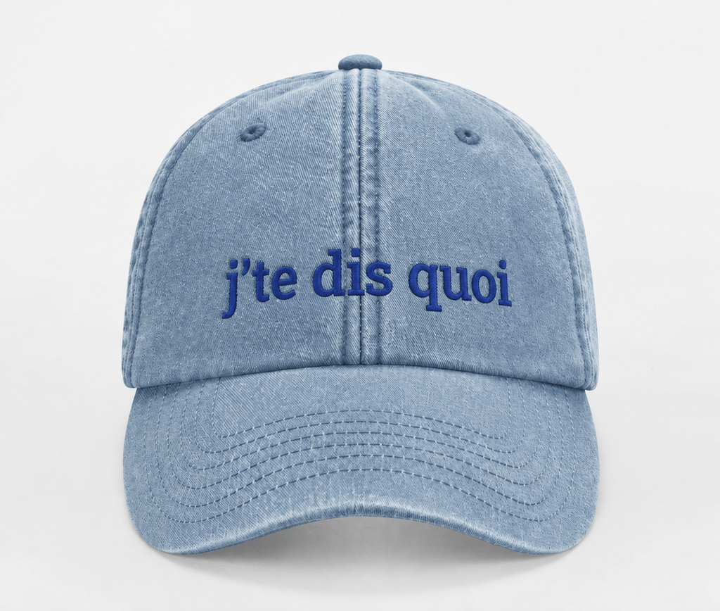 casquette "j'te dis quoi"